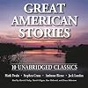 Great American Stories: Ten Unabridged Classics