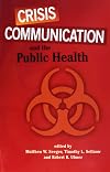 Crisis Communication And The Public Health (Hampton Press Communication Series (Health Communication Subseries)) (Hampton Press Communication: Health Communication)