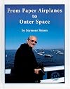 From Paper Airplanes to Outer Space