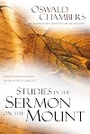 Studies in the Sermon on the Mount: God's Character and the Believer's Conduct (OSWALD CHAMBERS LIBRARY)