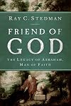 Friend of God: The Legacy of Abraham, Man of Faith