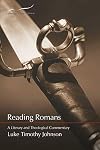 Reading Romans: A Literary and Theological Commentary (Reading the New Testament Series)