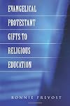 Evangelical Protestant gifts to religious education