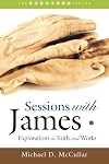 Sessions with James: Explorations in Faith and Works (Smyth & Helwys Sessions Books)