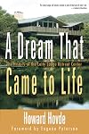 A Dream That Came to Life: The History of the Laity Lodge Retreat Center
