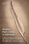 Reading Paul's Letters to Individuals: A Literary and Theological Commentary on Paul's Letters to Philemon, Titus, and Timothy (Reading the New Testament)