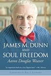 James M. Dunn and Soul Freedom