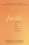 Faith: Trusting Your Own Deepest Experience