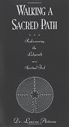Walking a Sacred Path: Rediscovering the Labyrinth as a Spiritual Tool