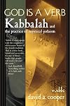 God Is a Verb: Kabbalah and the Practice of Mystical Judaism