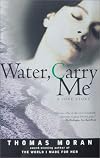 Water, Carry Me