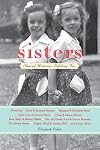 Sisters: Shared Histories, Lifelong Ties