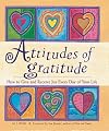 Attitudes of Gratitude: How to Give and Receive Joy Every Day of Your Life