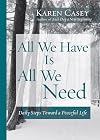 All We Have Is All We Need: Daily Steps Toward a Peaceful Life