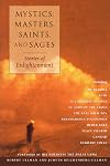 Mystics, Masters, Saints, and Sages: Stories of Enlightenment