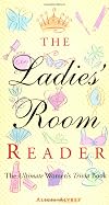 Ladies' Room Reader: The Ultimate Women's Trivia Book