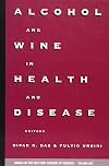 Alcohol and Wine in Health and Disease (Annals of the New York Academy of Sciences, V. 957)