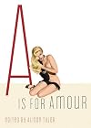 A Is for Amour (Erotic Alphabet)