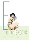 E Is for Exotic (Erotic Alphabet)