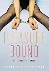 Pleasure Bound: True Bondage Stories