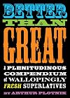 Better Than Great: A Plenitudinous Compendium of Wallopingly Fresh Superlatives