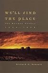 We'll Find the Place: The Mormon Exodus, 1846-1848