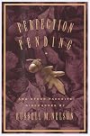 Perfection Pending, and Other Favorite Discourses