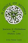 A Circle of Stones: Journeys and Meditations for Modern Celts - Erynn Rowan Laurie