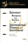 Internet Resources and Services for International Finance and Investment: (Global Guides to Internet Business Resources)