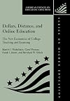 Dollars, distance, and online education : the new economics of college teaching and learning