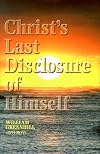 Christ's Last Disclosure of Himself