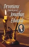 Devotions from the Pen of Jonathan Edwards