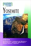 Insiders' Guide to Yosemite (Insiders' Guide Series)