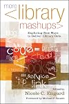 More Library Mashups: Exploring New Ways to Deliver Library Data