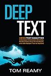 Deep Text: Using Text Analytics to Conquer Information Overload, Get Real Value from Social Media, and Add Bigger Text to Big Data