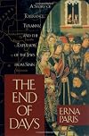 The End of Days: A Story of Tolerance, Tyranny, and the Expulsion of the Jews from Spain
