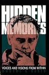 Hidden Memories: Voices and Visions from Within