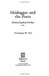 Heidegger and the Poets: Poiesis/Sophia/Techne (Philosophy and Literary Theory)