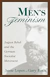 Men's Feminism: August Bebel and the German Socialist Movement