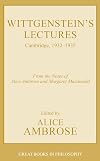 Wittgenstein's Lectures: Cambridge, 1932-1935 (Great Books in Philosophy)