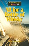 All for a Bottle of Whisky (Reed's Maritime Library)