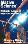Native Science: Natural Laws of Interdependence