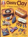 Classy Clay: With Rubber Stamps and Wire (Design Originals)
