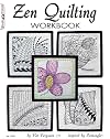 Zen Quilting Workbook: Inspired by Zentangle