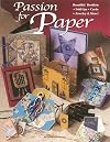 Passion for paper: Beautiful booklets, fold-ups, cards, jewelry & more (Design originals can do crafts)