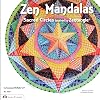 Zen Mandalas: Sacred Circles Inspired by Zentangle (Design Originals) 60 Creative and Meditative Tangles for Focus, Relaxation, and Inspiration, Plus Tangling, Shading, and Coloring Advice & Examples