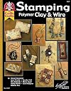 Stamping Polymer Clay & Wire (Design Originals: Can Do Crafts)