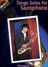 Tango Solos for Saxophone: Play-Along Tangos, Milongas and Waltzes