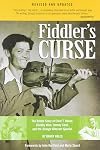Fiddler's Curse: The Untold Story of Ervin T. Rouse, Chubby Wise, Johnny Cash, and The Orange Blossom Special (Revised and Updated)