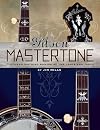 Gibson Mastertone: Flathead 5-String Banjos of the 1930s and 1940s